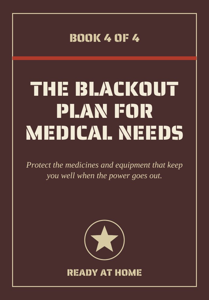 Book 4: The Blackout Plan for Medical Needs